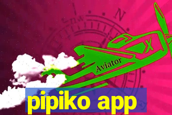 pipiko app